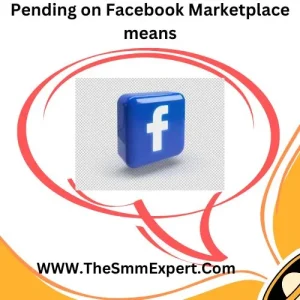 What Does Pending Mean on Facebook Marketplace